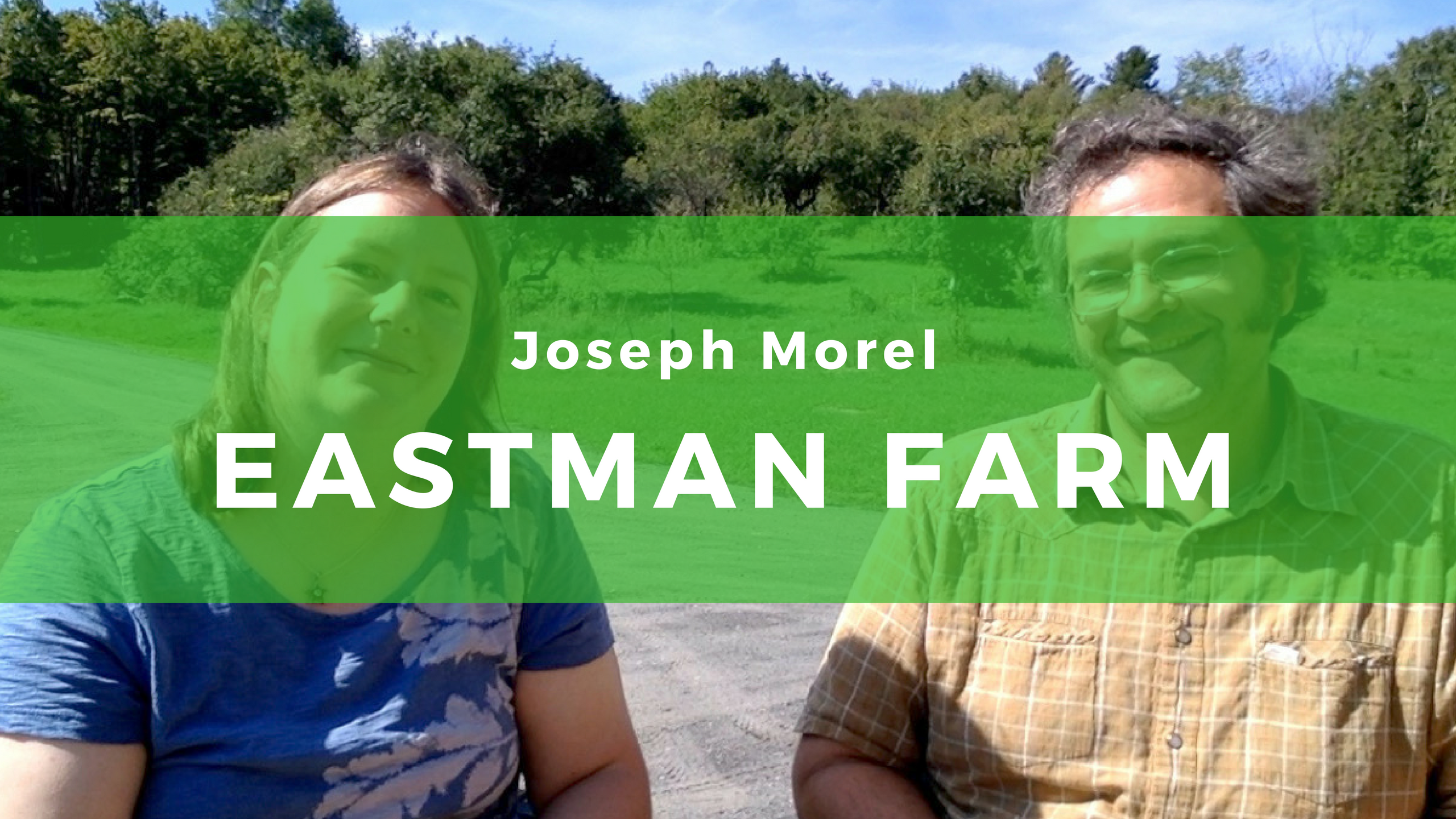 Eastman Farm Interview
